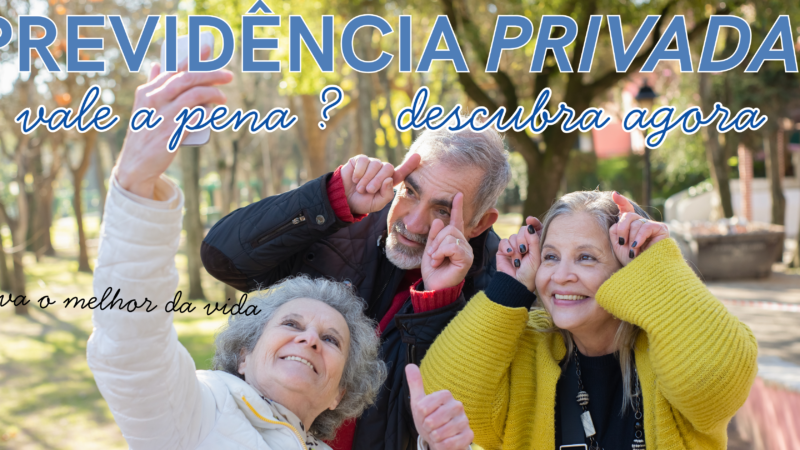 Como Funciona a Previdência Privada em 2026: PGBL, VGBL e Quando Vale a Pena