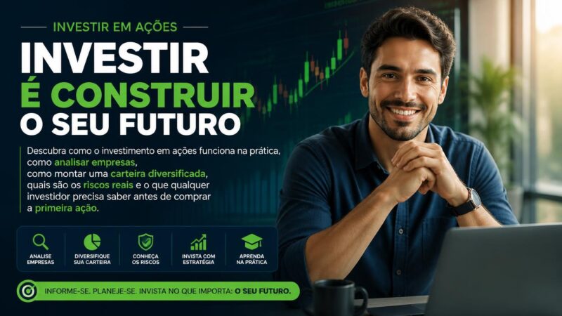 Como Funciona o Investimento em Ações em 2026
